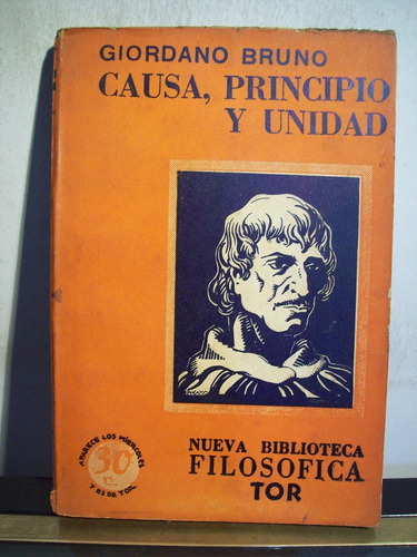 Adp Causa Principio Y Unidad Giordano Bruno / Ed Tor 1941