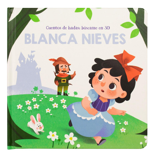 Libro Cuentos De Hadas: Búscame En 3d Blanca Nieves