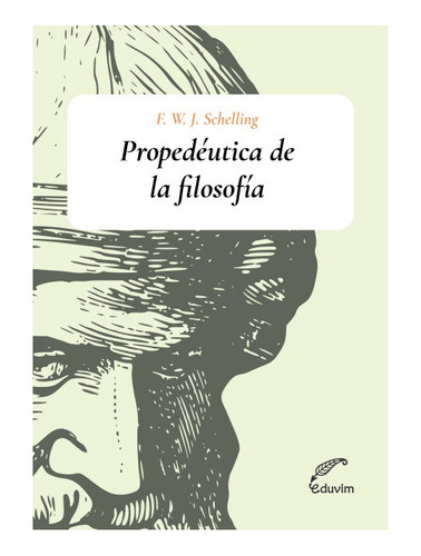 Propedeutica De La Filosofia - Schelling, Friedrich Wilhelm