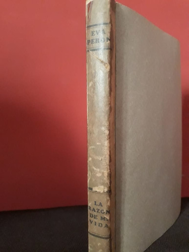 La Razon De Mi Vida Eva Peron Peuser 1951 