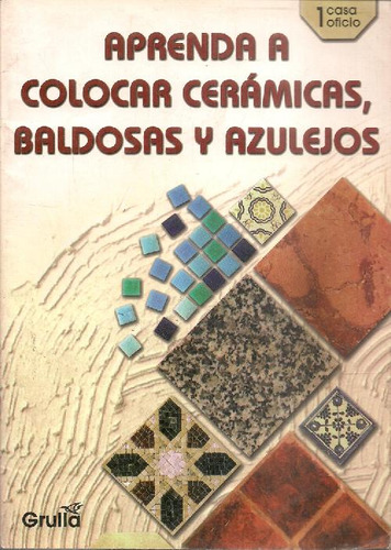 Libro Aprenda A Colocar Cerámicas, Baldosas Y Azulejos De Ed