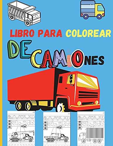 Libro Para Colorear De Camiones: Increible Libro Para Colore