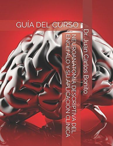 Libro: Neuroanatomía Descriptiva Del Encéfalo Y Su Clínica: