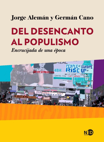 Del Desencanto Al Populismo De Jorge Alemán Y Germán Cano