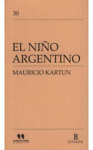 Niño Argentino,el - Mauricio Kartun