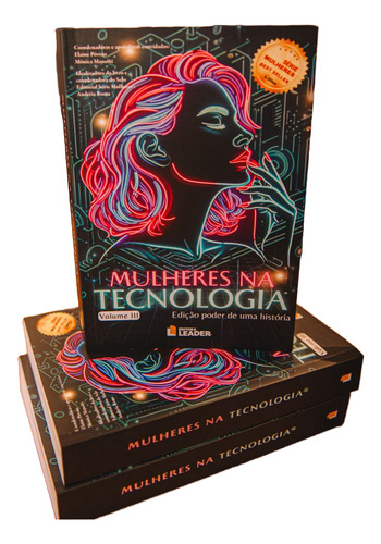 Mulheres Na Tecnologia - Volume Iii - Edição Poder De Uma História