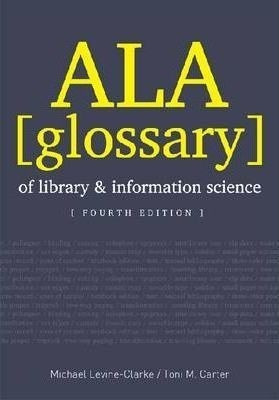 Ala Glossary Of Library And Information Science, Fourth E...