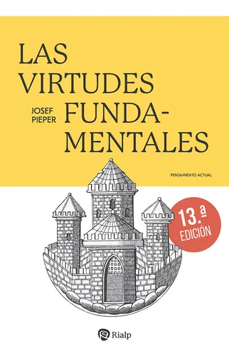 Las Virtudes Fundamentales - Pieper, Josef
