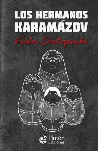 Hermanos Karamazov , Los - Fedor Dostoiewski