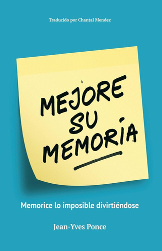 Libro: Mejore Su Memoria: Memorice Lo Imposible Divirtiendos