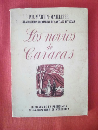 Los Novios De Caracas / P D Martin Maillefer