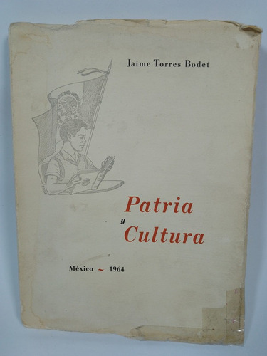 Patria Y Cultura  -  Jaime Torres Bodet