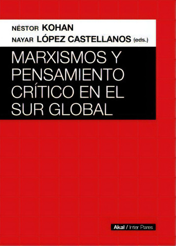 Marxismos Y Pensamiento Crítico En El Sur Global, De Koha 