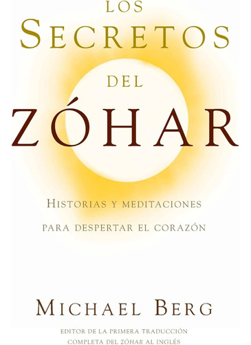 Los Secretos Del Zohar: Historias Y Meditaciones Para Desper