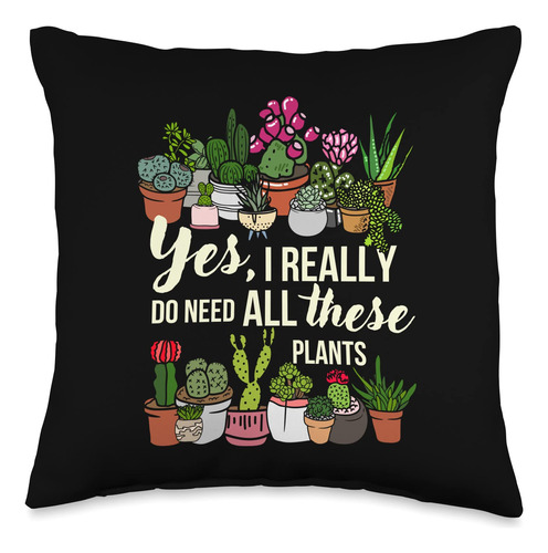 Plant Lover Gifts For Women & Men Yes I Do Really Need All T