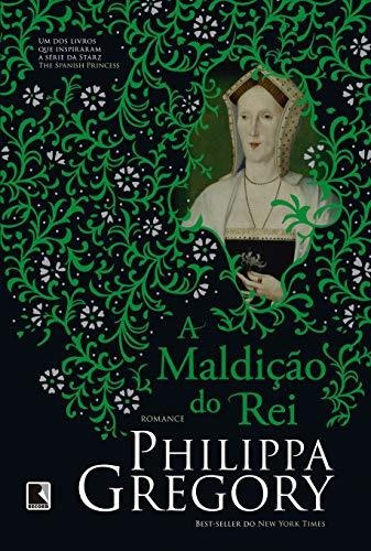 Libro A Maldição Do Rei De Philippa Gregory Record - Grupo R