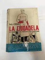 Comprar La Ciudadela. El Drama De Los Médicos Y De La Medicina