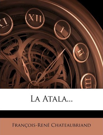 Libro La Atala... - Francois-rene De Chateaubriand