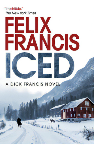 Iced, De Francis, Felix. Editorial Crooked Lane Books, Tapa Dura En Inglés