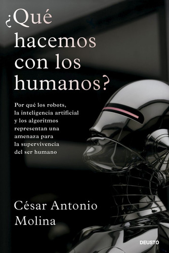 Libro Â¿que Hacemos Con Los Humanos? - Cesar Antonio Molina