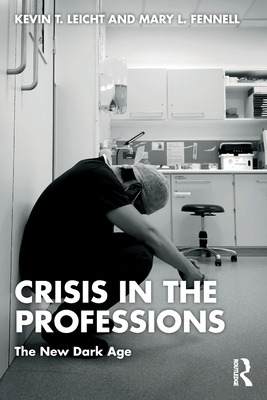 Libro Crisis In The Professions: The New Dark Age - Leich...
