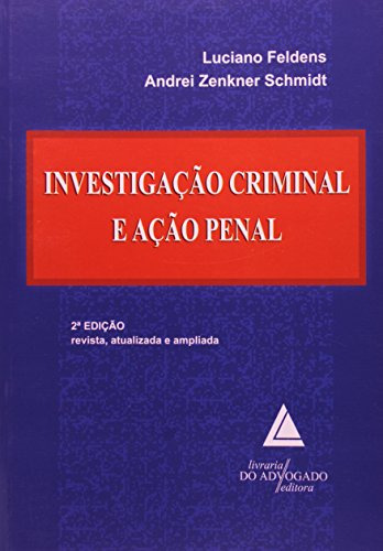 Libro Investigação Criminal E Ação Penal De Schmidt Zenkner