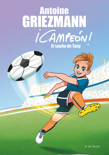 Libro El Sueã±o De Tony (â­campeã³n! 1)