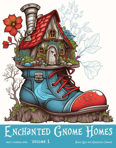 Libro: Enchanted Gnome Homes Coloring Book Volume 1: Full Of