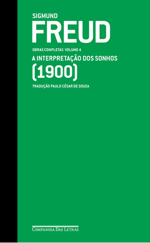 Freud (1900) A interpretação dos sonhos: Obras completas volume 4, de Freud, Sigmund. Editorial Editora Schwarcz SA, tapa dura en português, 2019