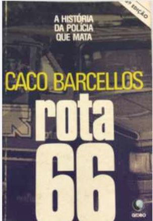 Rota 66: A História Da Policia Que Mata De Caco Barcellos Pela Globo (1994)