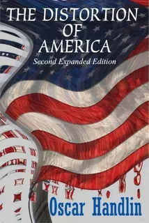 The Distortion Of America, De Oscar Handlin. Editorial Taylor Francis Inc, Tapa Blanda En Inglés