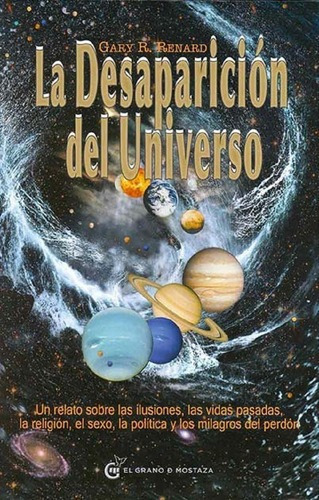 La Desaparición Del Universo - Gary Renard - Versatil*-