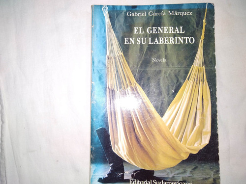 El General En Su Laberinto. - Gabriel García Márquez.