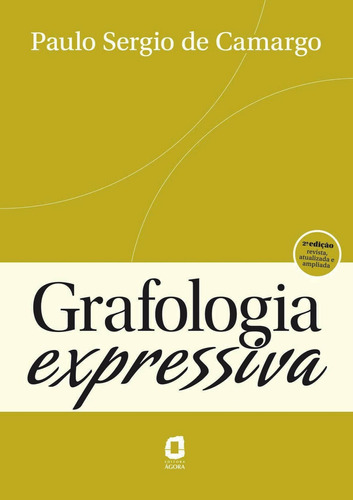 Grafologia expressiva, de Camargo, Paulo Sergio de. Editora Summus Editorial Ltda., capa mole em português, 2009