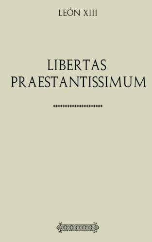 León Xiii. Libertas Praestantissimum