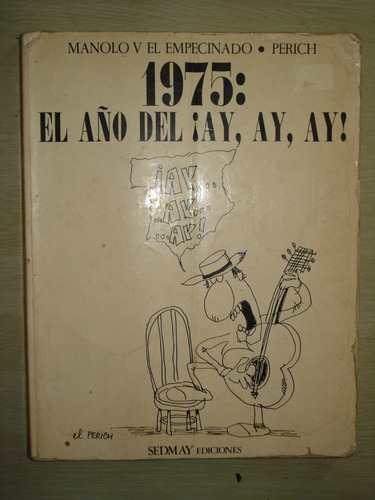 1975: El Año Del ¡ Ay, Ay, Ay ! Manolo V El Empecinado - P.