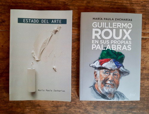 Estado Del Arte + Guillermo Roux En Sus Propias Palabras