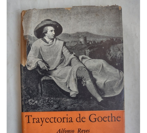 Libro Trayectoria De Goethe - Alfonso Reyes. Zona Recoleta
