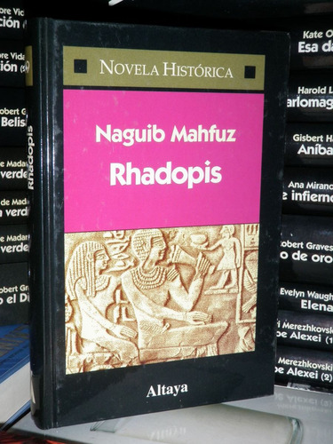 Rhadopis Naguib Mahfuz Altaya Novela Histórica Tapa Dura