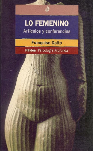 Libro Lo Femenino De Francoise Dolto