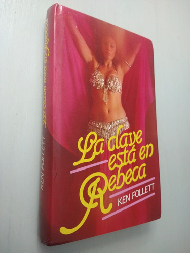 La Clave Está En Rebeca - Ken Follet - 1982 - Como Nuevo