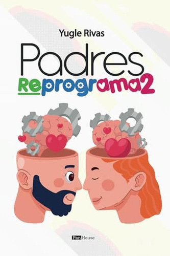 Padres Reprograma2 (edición En Español)