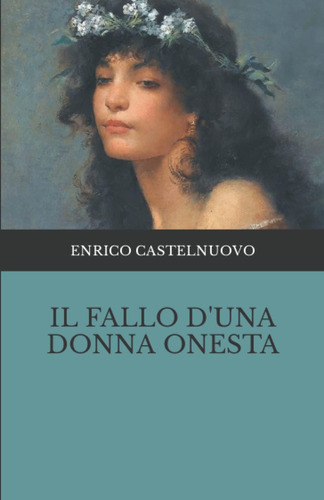 Libro: Il Fallo D Una Donna Onesta (italian Edition)