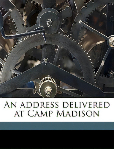 An Address Delivered At Camp Madison, De Robertson, George. Editorial Nabu Pr, Tapa Blanda En Inglés