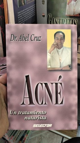 Libro - Acne: Un Tratamiento Naturista - Dr. Abel Cruz