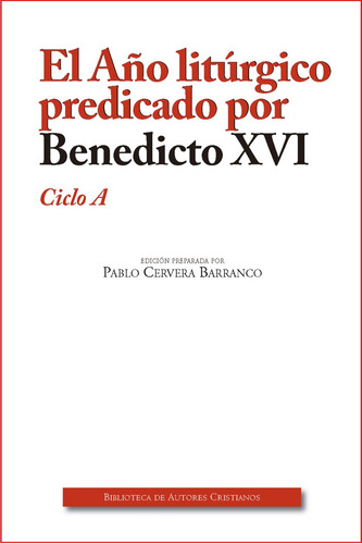 Año Liturgico Predicado Por Benedicto Xvi. Ciclo A,el - ...