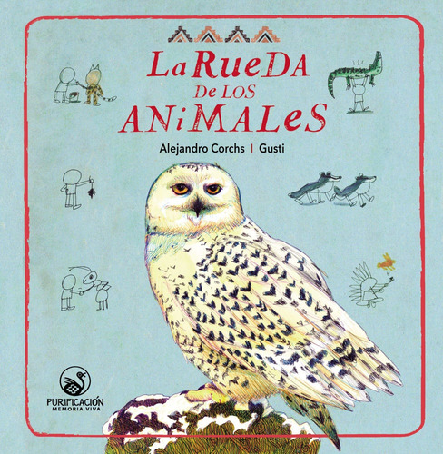 La Rueda De Los Animales 4 - Alejandro Corchs; Gusti