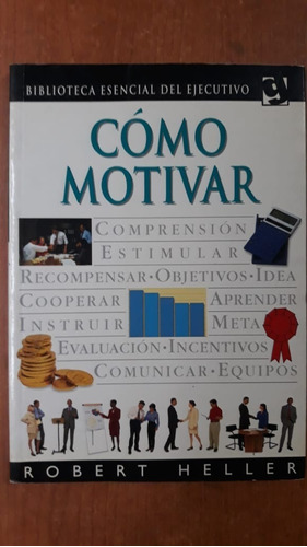 Como Motivar Robert Heller Grijalbo