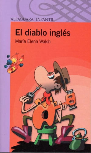 El Diablo Ingles Maria Elena Walsh Alfaguara Excelente