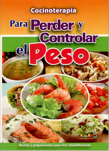 Cocinaterapia Para Perder Y Controlar El Peso